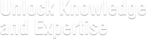 Unlock Knowledge and Expertise